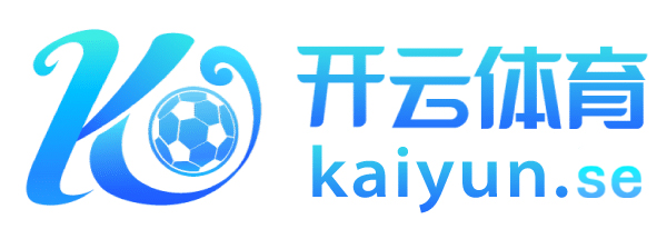 开云·体育(Kaiyun)官网-App下载